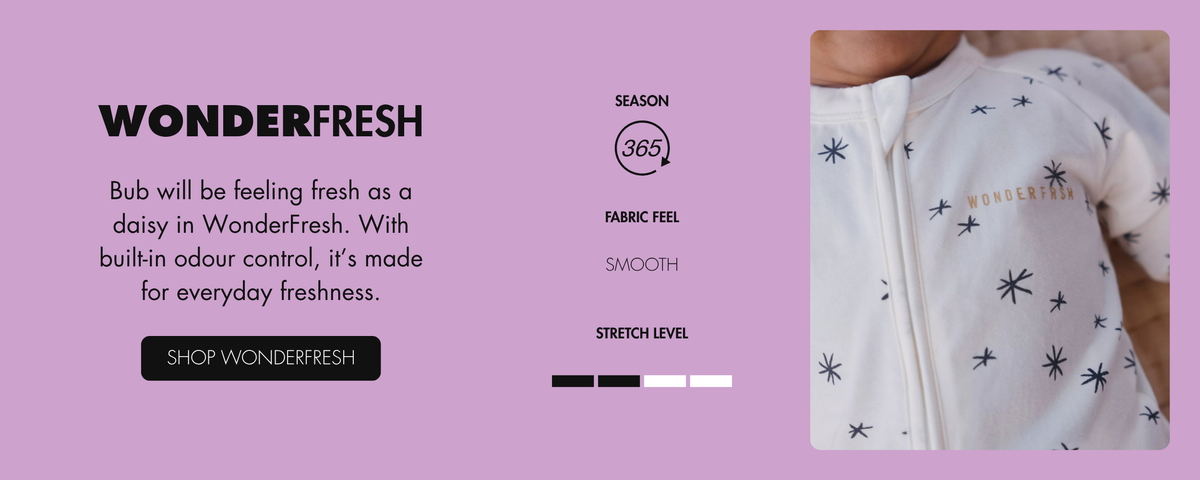 Bub will be feeling fresh as a daisy in WonderFresh. With built-in odour control, it’s made for everyday freshness.