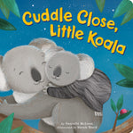 Cuddle Close, Little Koala (Boardbook)