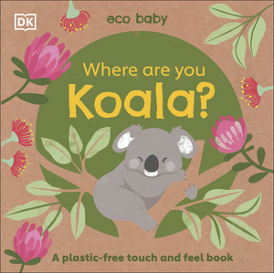 Eco Baby Where Are You Koala? (Boardbook)